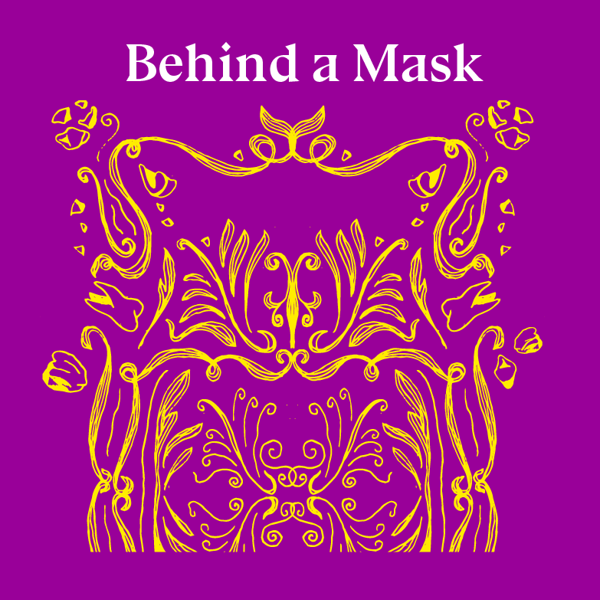 Behind a Mask